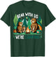 Bear With Us, We’re Camping Campfire Family Camping Trip T-Shirt - T-Shirt | Forest