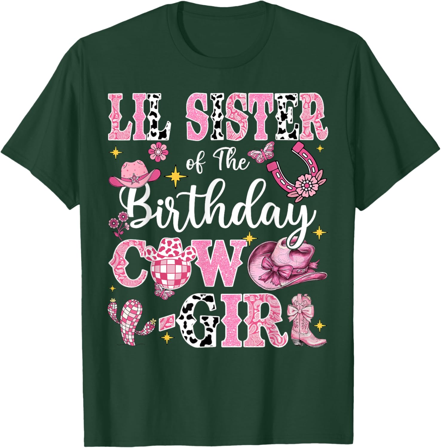 Lil Sister Of The Birthday Cow-Girl Rodeo Lil Sister Bday T-Shirt - T-Shirt | Forest