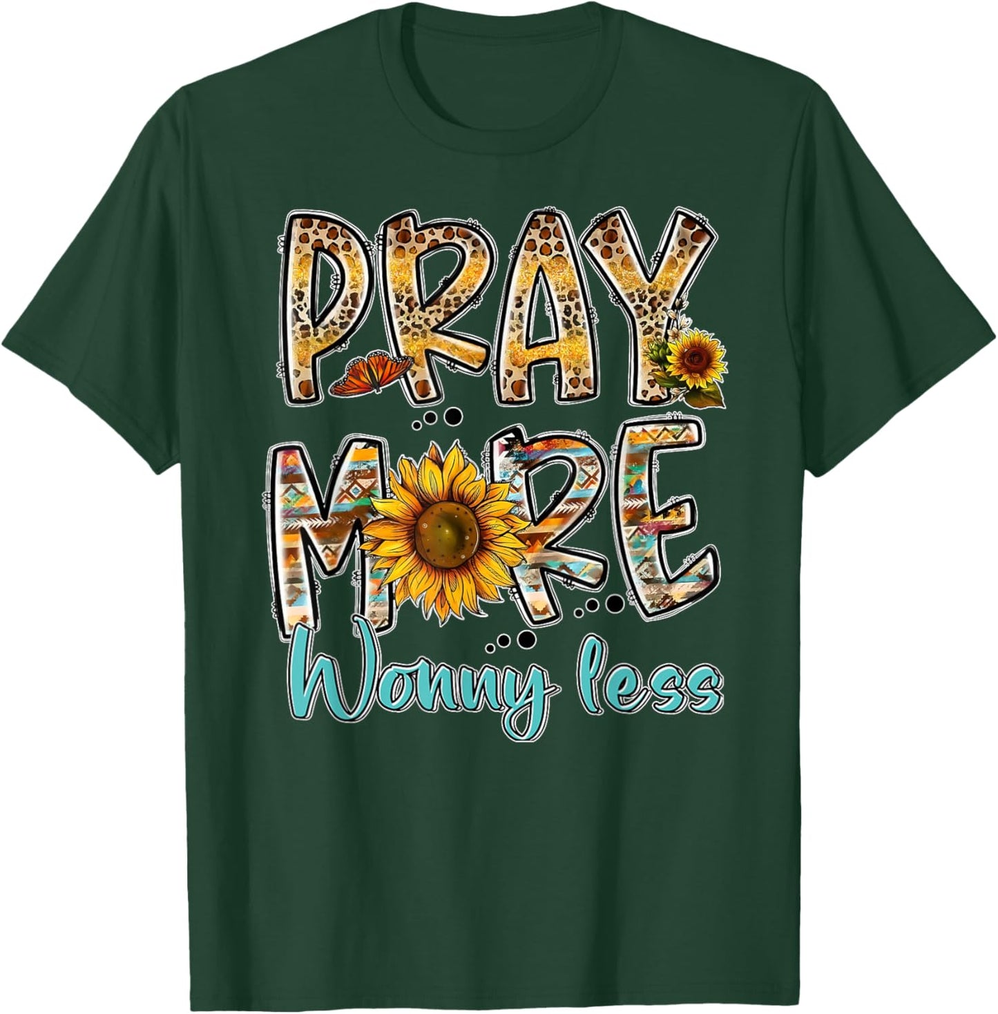 Pray More Worry Less - Jesus Christ Religion Faith Christian T-Shirt - T-Shirt | Forest