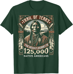 Trail Of Tears The Deadly Journey Of Native American T-Shirt - T-Shirt | Forest