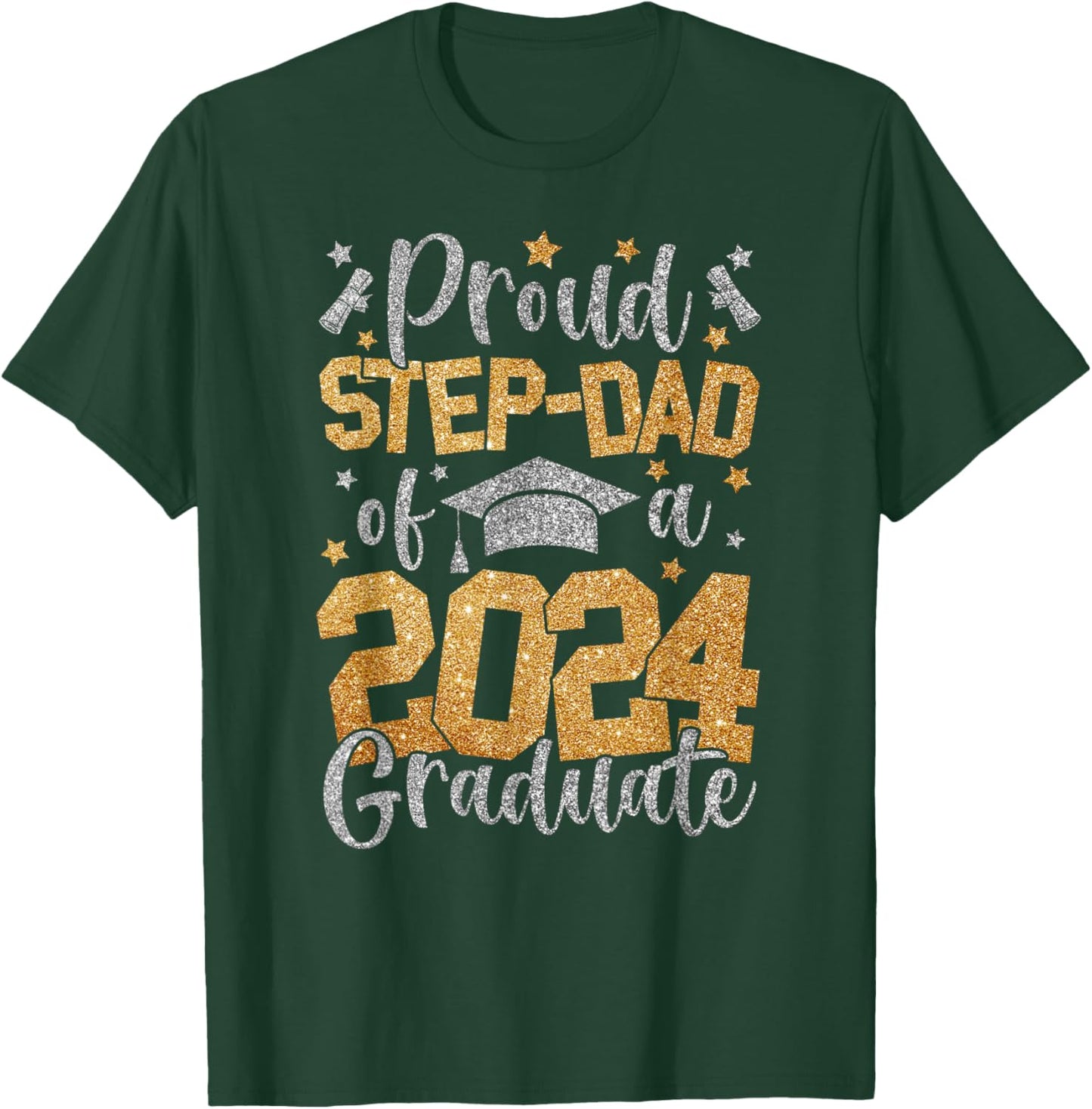 Proud Step Dad Of A Class Of 2024 Graduate Matching Family T-Shirt - T-Shirt | Forest