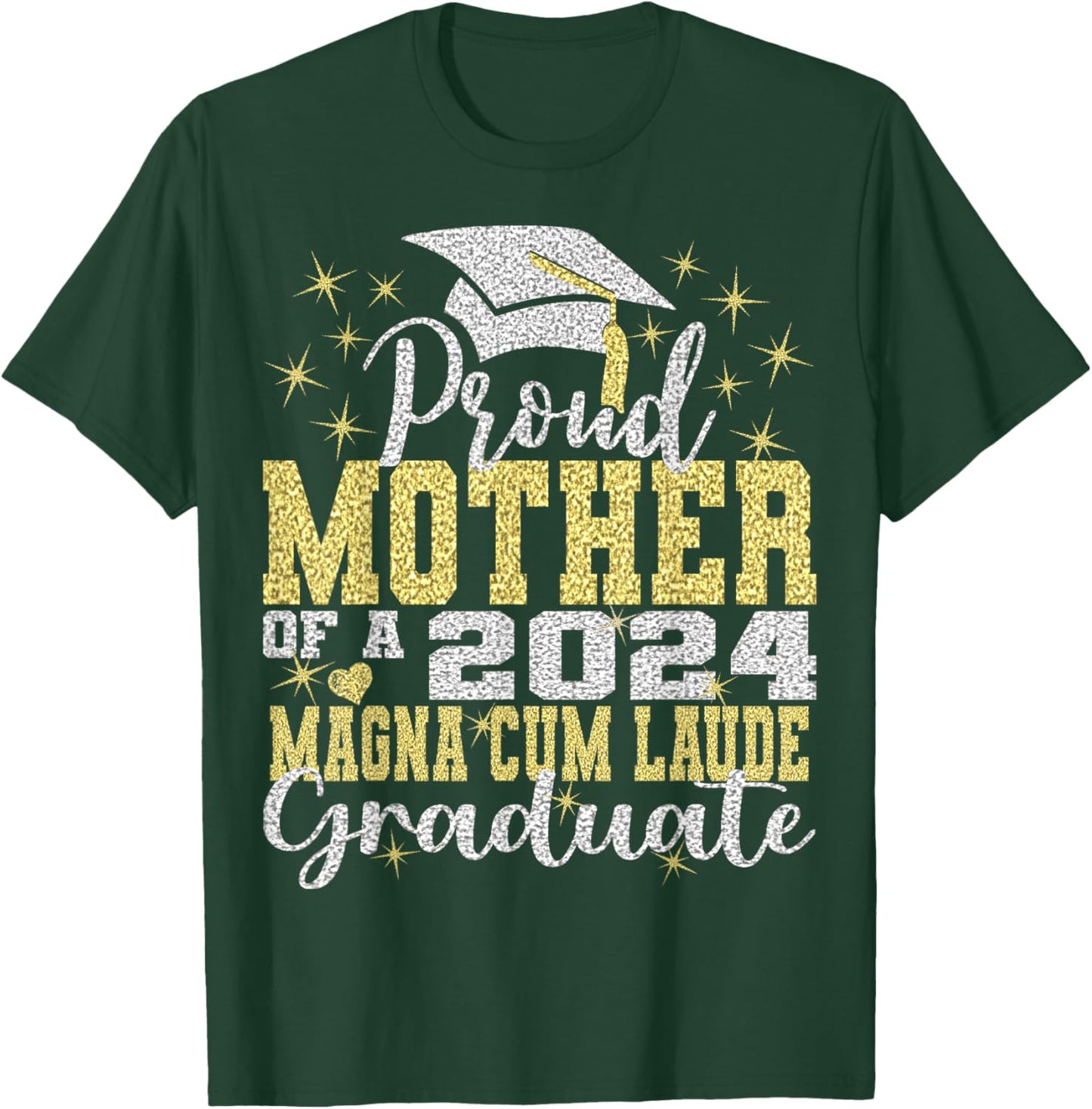 Proud Mother 2024 Magna Cum Laude Graduate Class 2024 Grad T-Shirt - T-Shirt | Forest