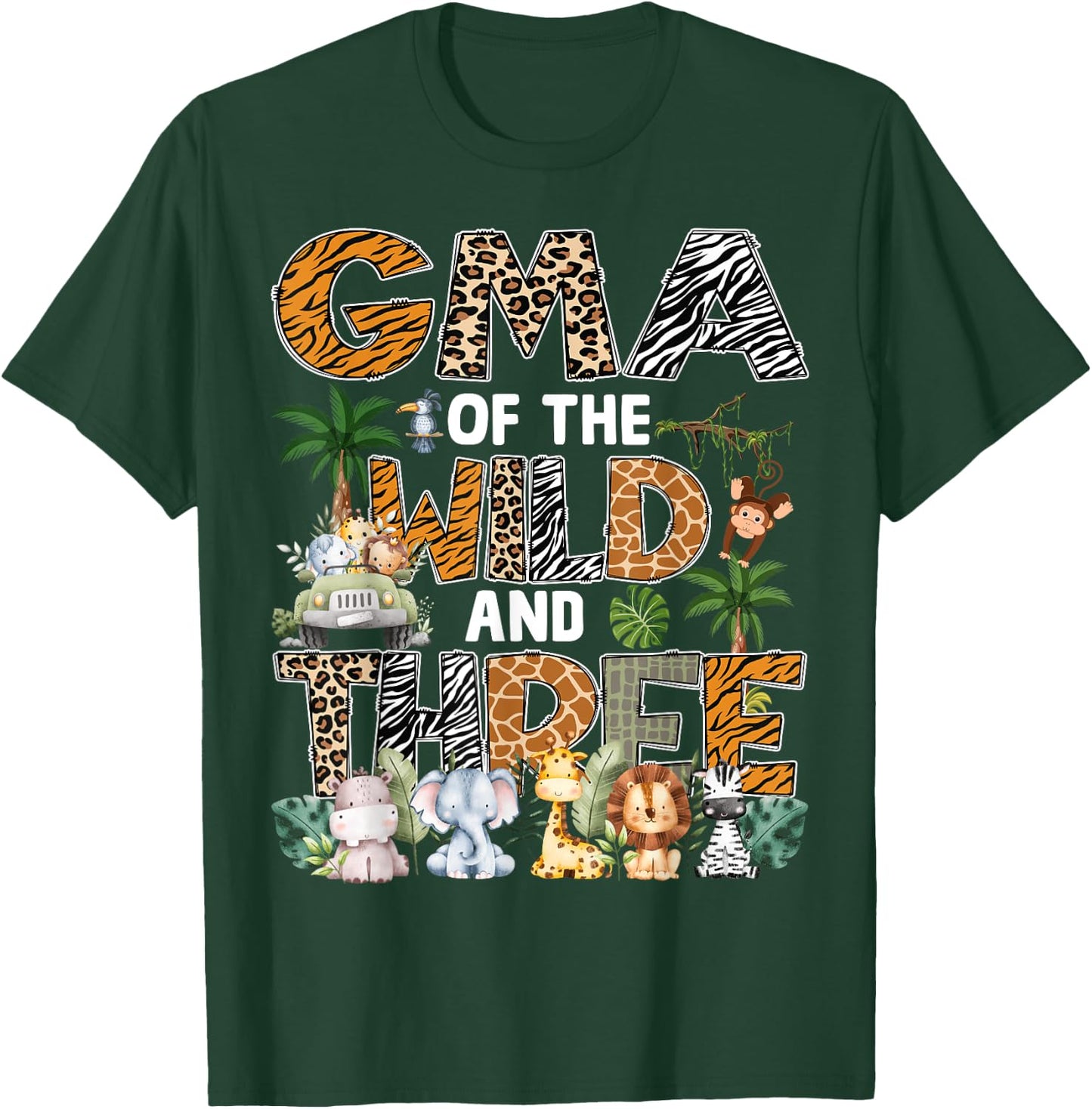 Gma Of The Wild Three Zoo 3Rd Birthday Safari Jungle T-Shirt - T-Shirt | Forest