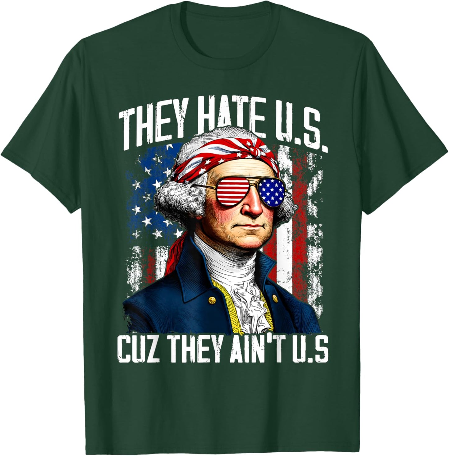 They Hate US Cuz They Ain't US 4th of July 250 Years America T-Shirt - T-Shirt | Forest