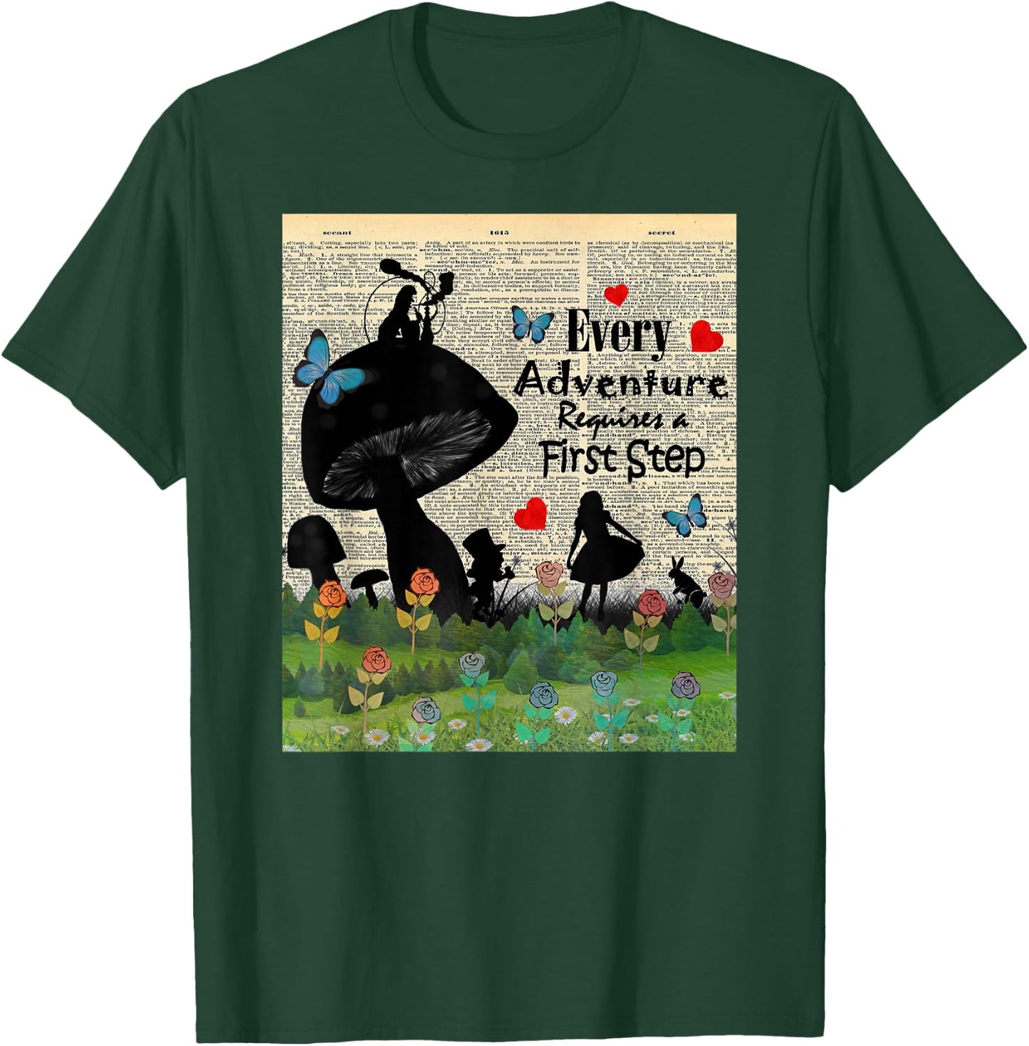 Every Adventure Requires a First Step - Alice In Wonderland T-Shirt - T-Shirt | Forest