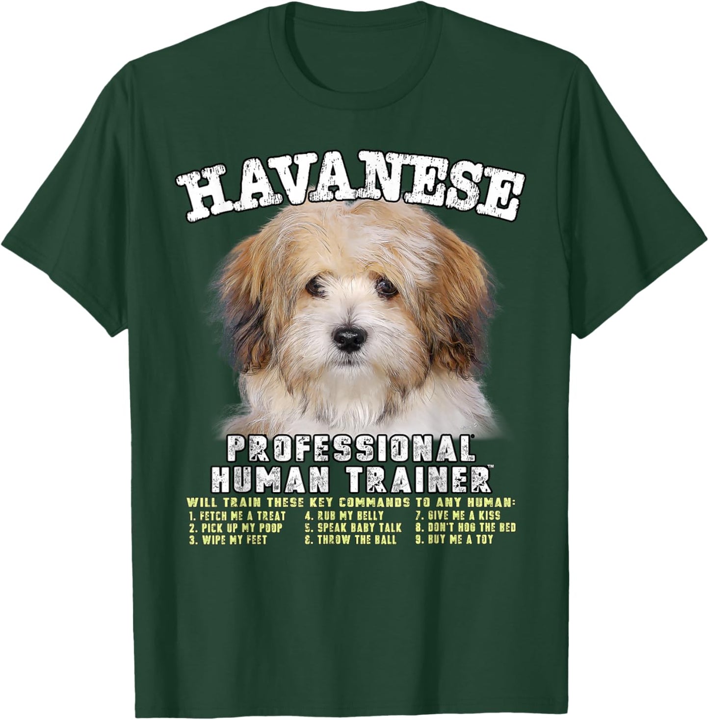 Havanese Professional Human Trainer T-Shirt - T-Shirt | Forest