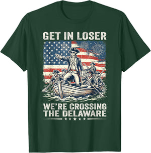 Vintage 4th of July Get in Loser We're Crossing The Delaware T-Shirt - T-Shirt | Forest