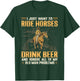I Just Want To Ride Horses Drink Beer And Ignore T-Shirt - T-Shirt | Forest