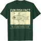 Fun Fish Fact After All Has Been Said And Done T-Shirt - T-Shirt | Forest