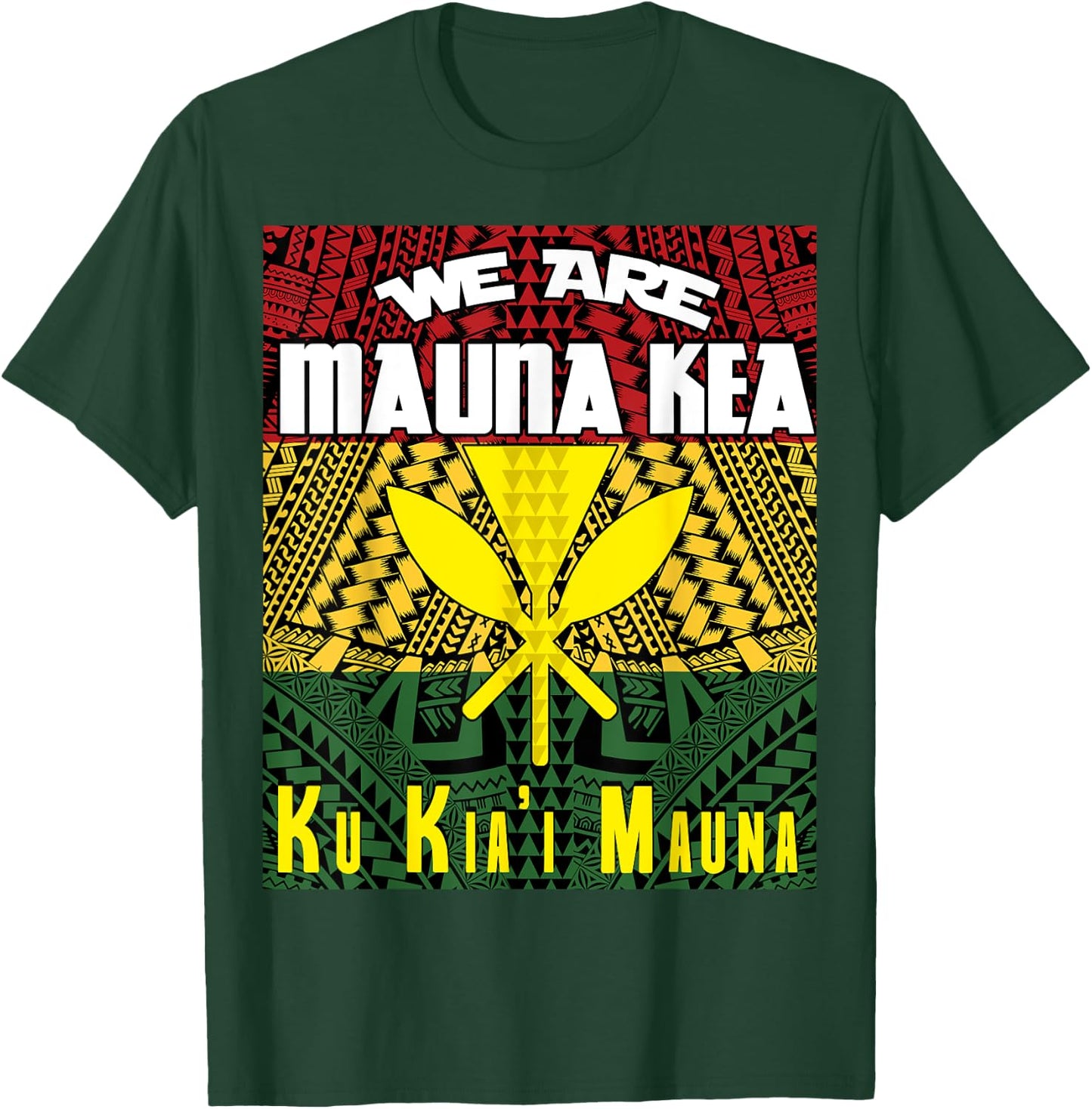 We are Mauna Kea - Ku Kia'i Mauna T-Shirt - T-Shirt | Forest