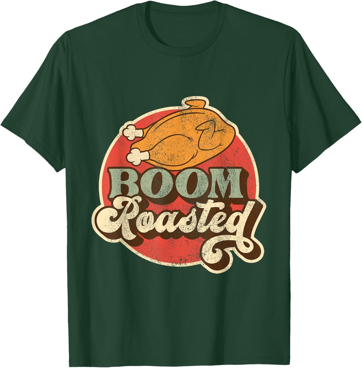 Funny Boom Roasted Chicken Conversational Co Worker Insult T-Shirt - T-Shirt | Forest