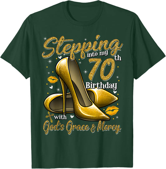 High Heels Stepping Into My 70th Birthday 70 and Fabulous T-Shirt - T-Shirt | Forest