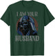 Star Wars Darth Vader I Am Your Husband Retro Quote Funny T-Shirt - T-Shirt | Forest