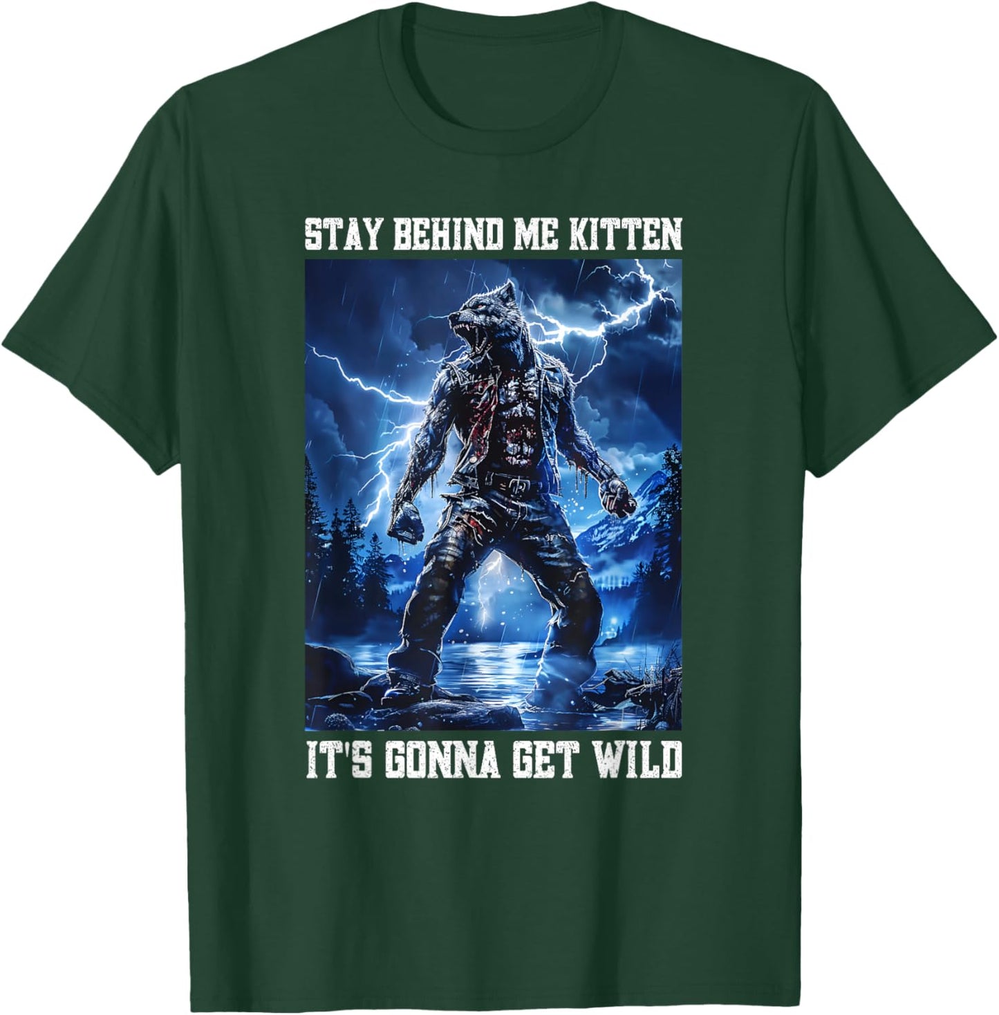 Stay Behind Me Kitten Cringy Werewolf Meme Cringe Alpha Wolf T-Shirt - T-Shirt | Forest