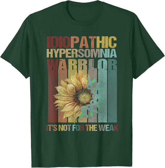 Idiopathic Hypersomnia Warrior It's Not For The Weak Vintage T-Shirt - T-Shirt | Forest