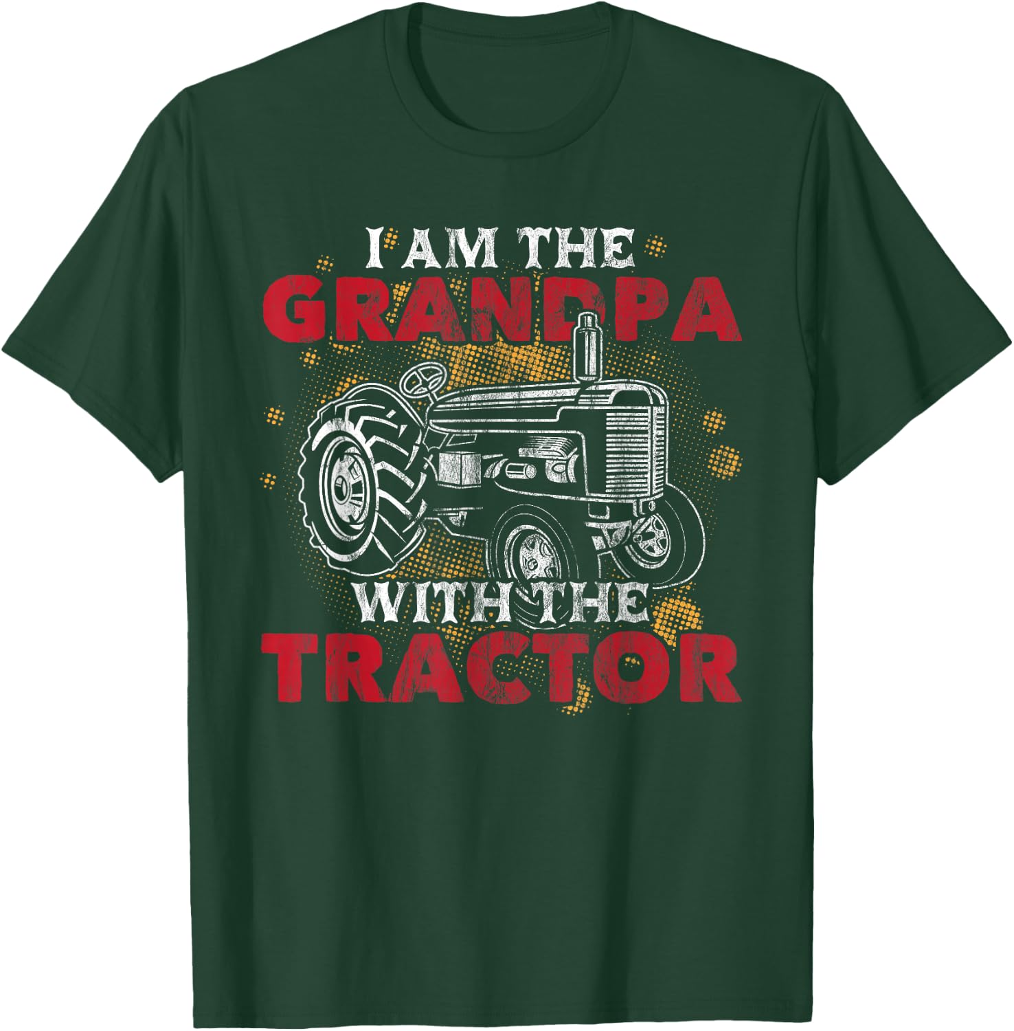 Grandpa with Tractor Grandfather Funny Grandpa Tractor T-Shirt - T-Shirt | Forest