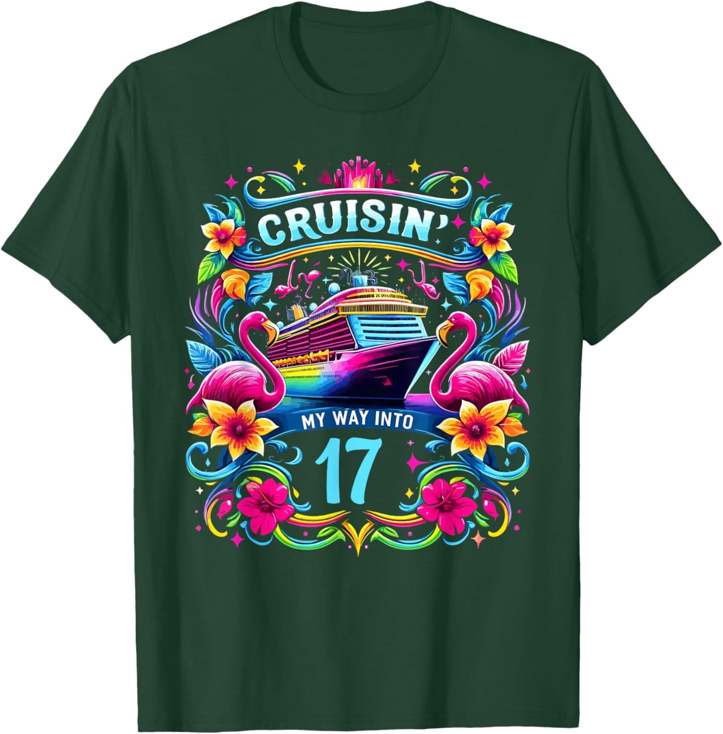 Cruising My Way Into 17 Shirt For A 17th Birthday Cruise T-Shirt - T-Shirt | Forest