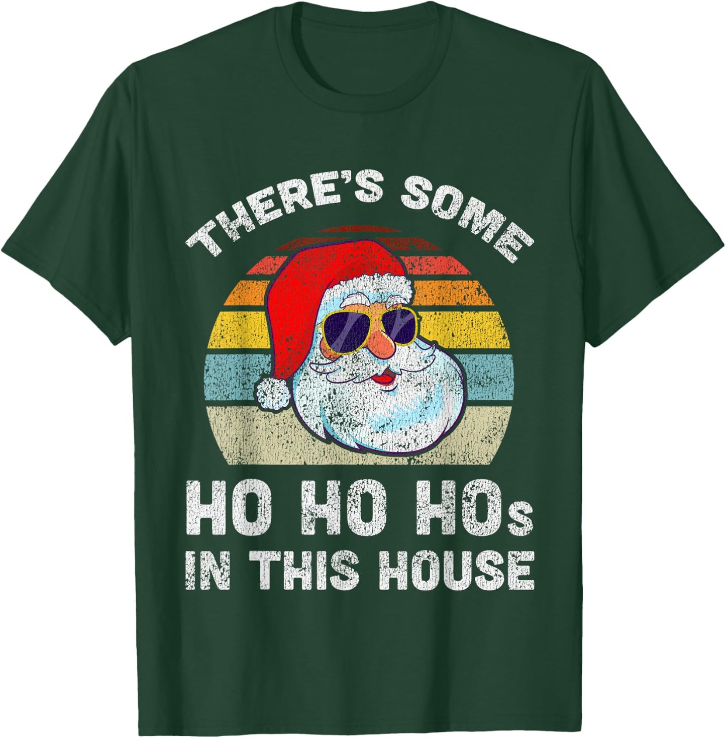 There's Some Ho Ho Hos in This House Christmas Retro Santa T-Shirt - T-Shirt | Forest