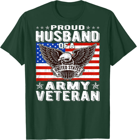 Proud Husband Of A US Army Veteran Patriotic Military Spouse T-Shirt - T-Shirt | Forest