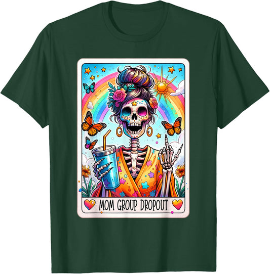 Mom Group Dropout Tarot Card Women Skeleton Funny Mama Latte T-Shirt - T-Shirt | Forest