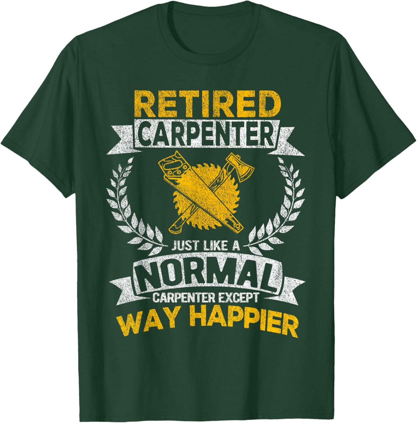Retired Carpenter Just Like A Normal Carpenter Retro T-Shirt - T-Shirt | Forest