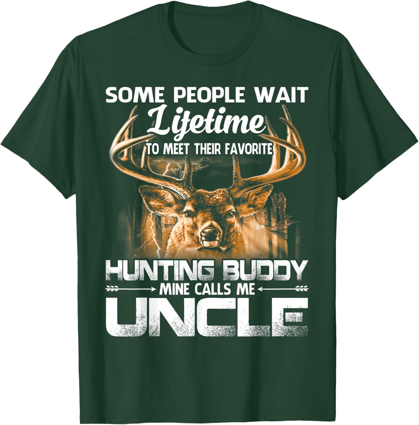 Lifetime To Meet Their Favorite Hunting Buddy Uncle T-Shirt - T-Shirt | Forest