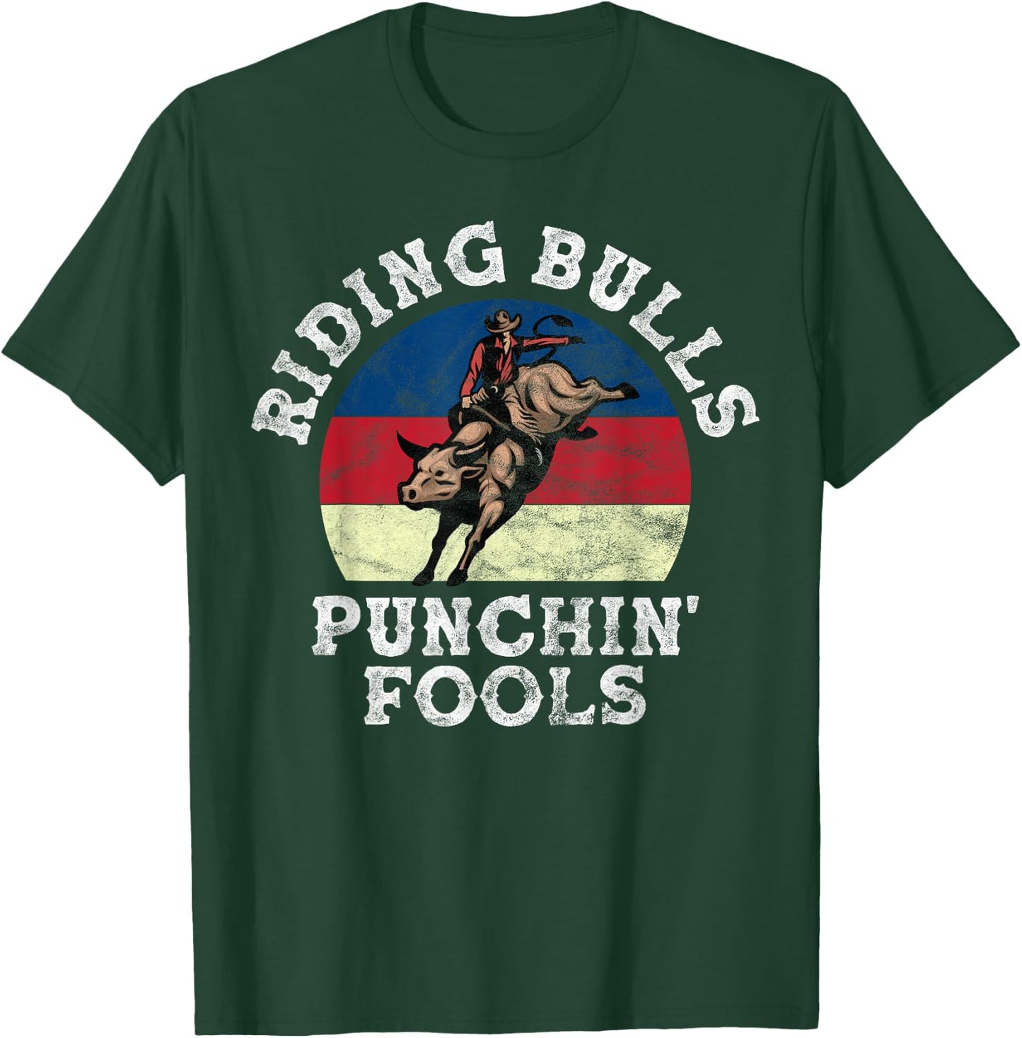Riding Bulls Punching Fool Cowboy Western rodeo T-Shirt - T-Shirt | Forest