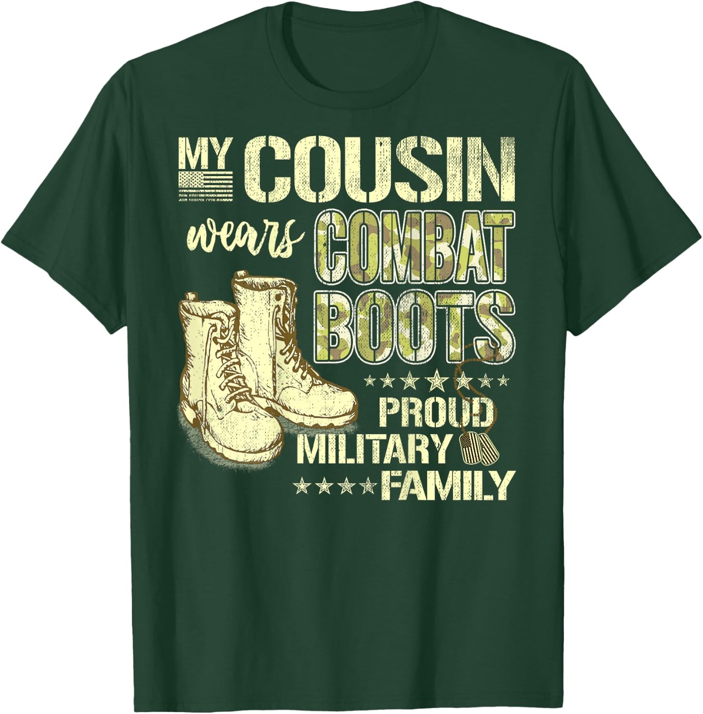 My Cousin Wears Combat Boots Dog Tags Proud Military Family T-Shirt - T-Shirt | Forest