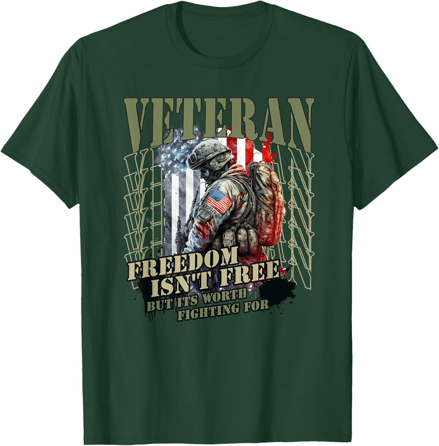 Freedom Isn't Free But It's Worth Fighting For Veterans T-Shirt - T-Shirt | Forest