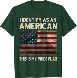 I Identify As An American This is My Pride Flag 4th of July Women Men T-Shirt - T-Shirt | Forest