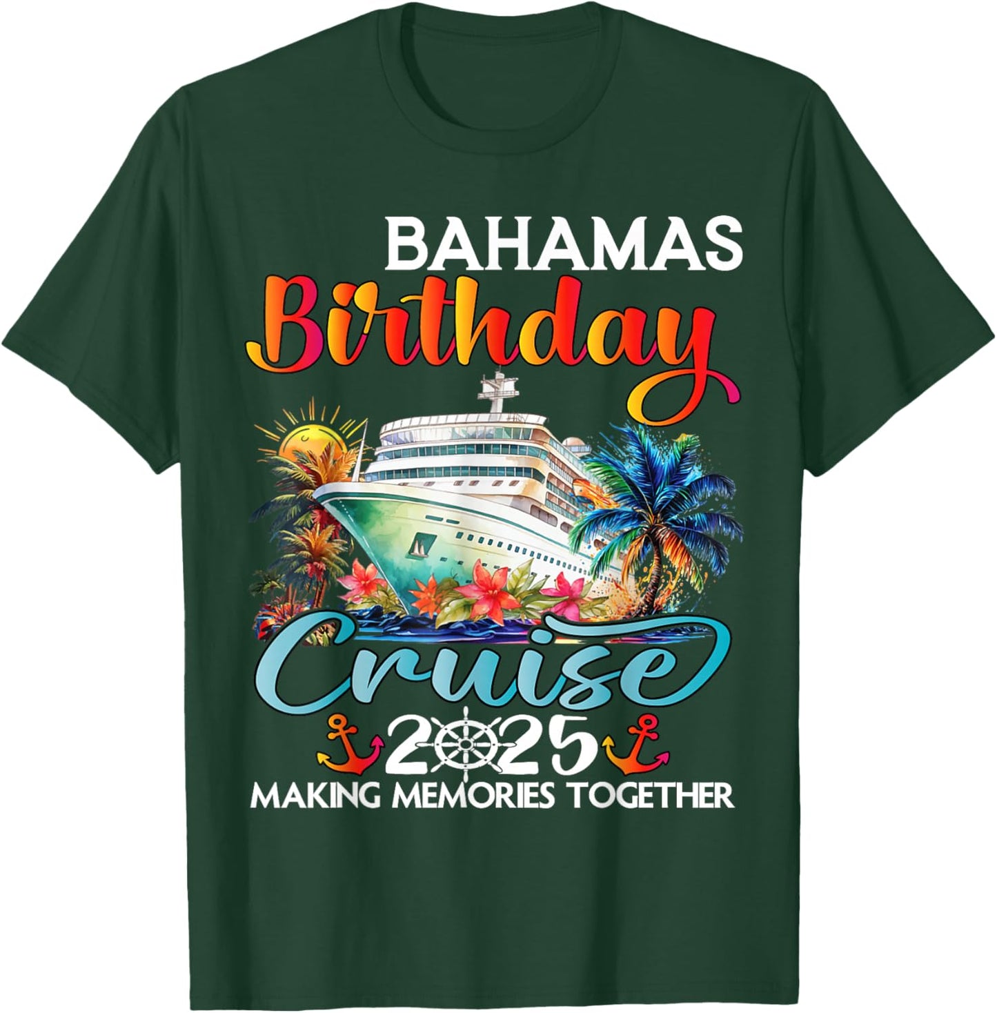 Bahamas Birthday Cruise 2025 Birthday Cruise Ship Vacation T-Shirt - T-Shirt | Forest