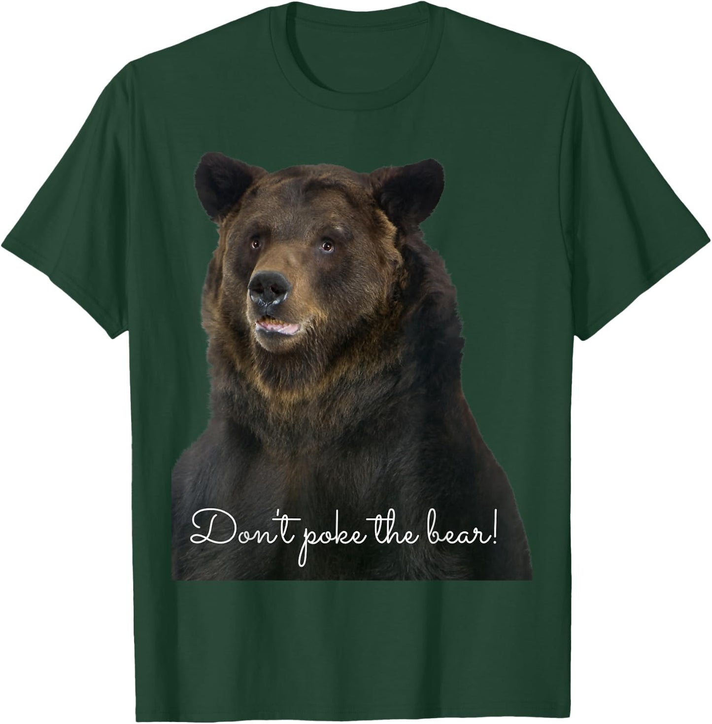 Don't Poke the Grizzly Bear Wildlife T-Shirt - T-Shirt | Forest