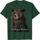 Don't Poke the Grizzly Bear Wildlife T-Shirt - T-Shirt | Forest