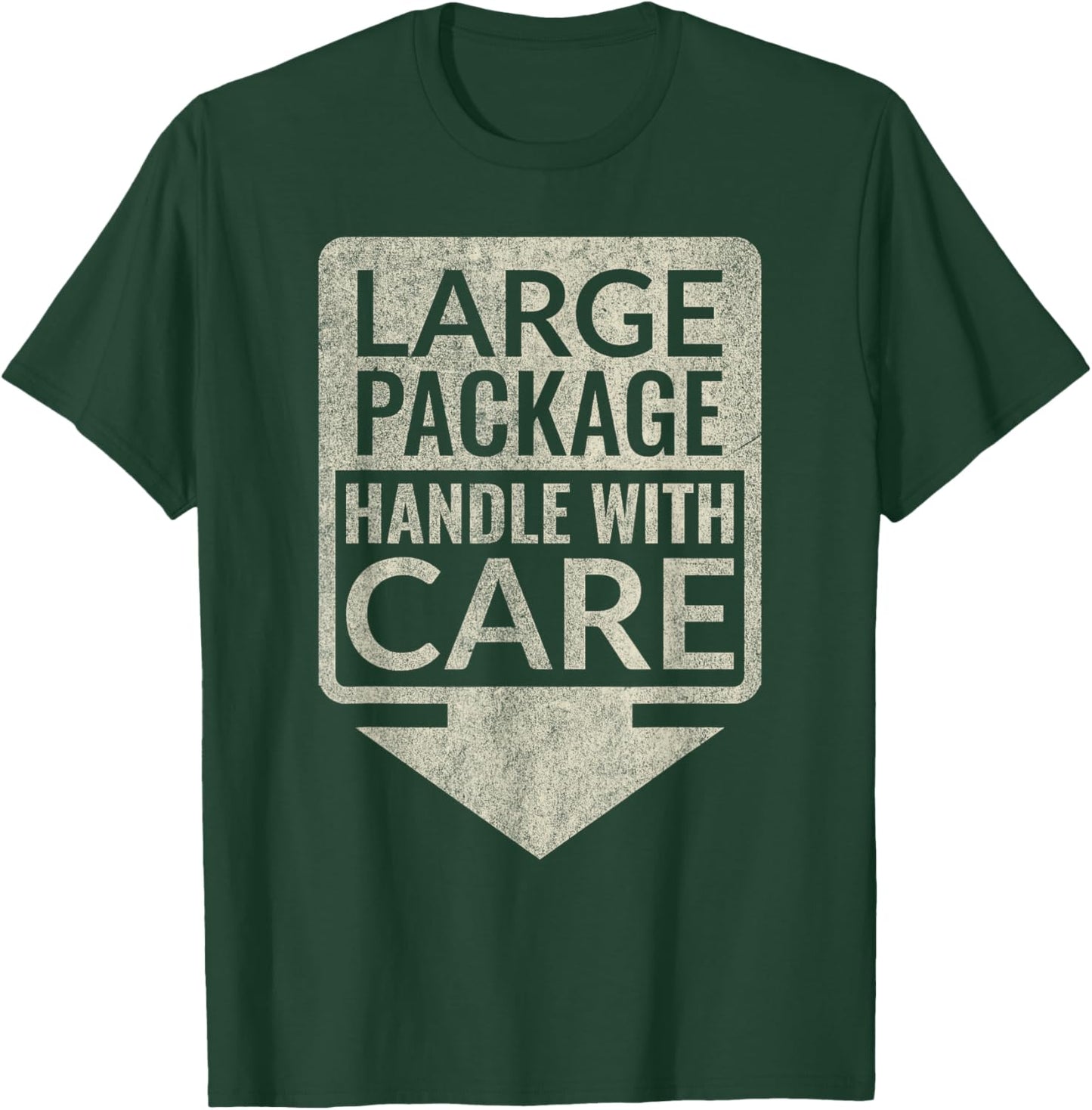 Large Package Handle With Care - Distressed aged look T-Shirt - T-Shirt | Forest
