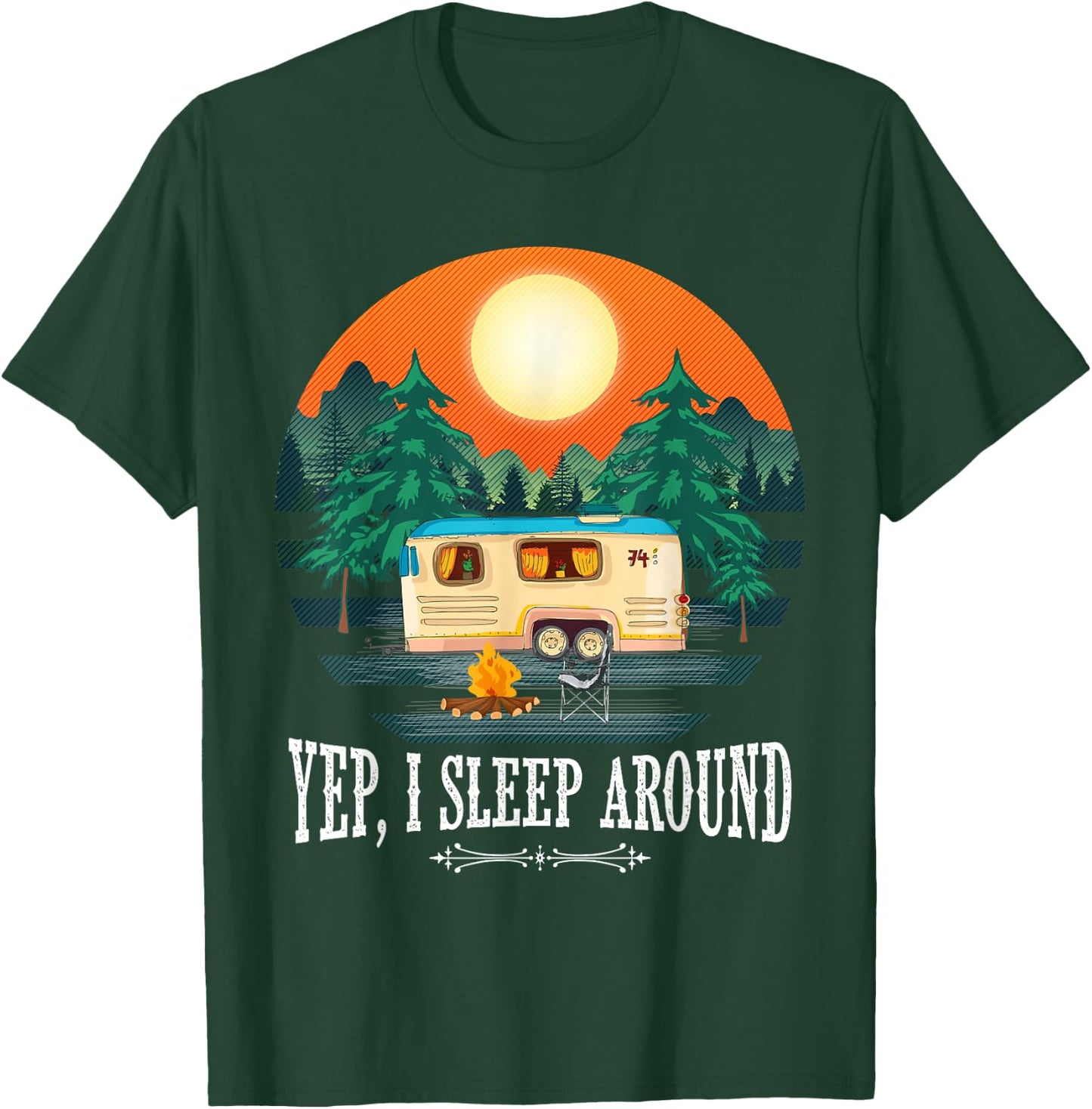 I Sleep Around - Funny Sarcastic Camping Graphic For Campers T-Shirt - T-Shirt | Forest
