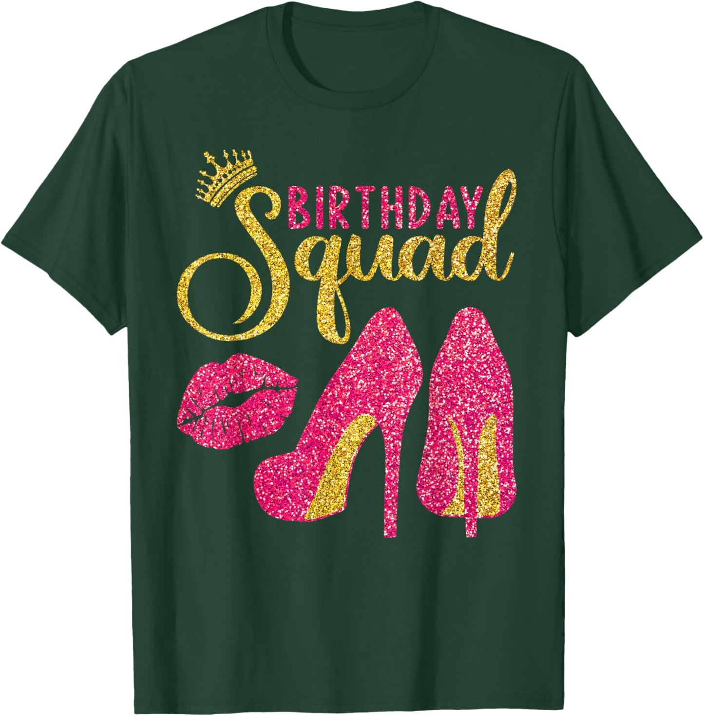 Birthday Squad High Heels Women Girls Birthday Crew T-Shirt - T-Shirt | Forest