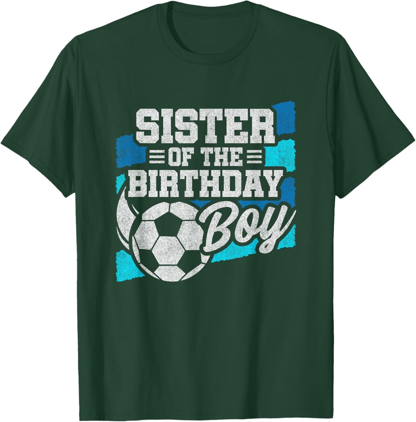 Soccer Birthday - Birthday Sister - Boys Soccer Birthday T-Shirt - T-Shirt | Forest