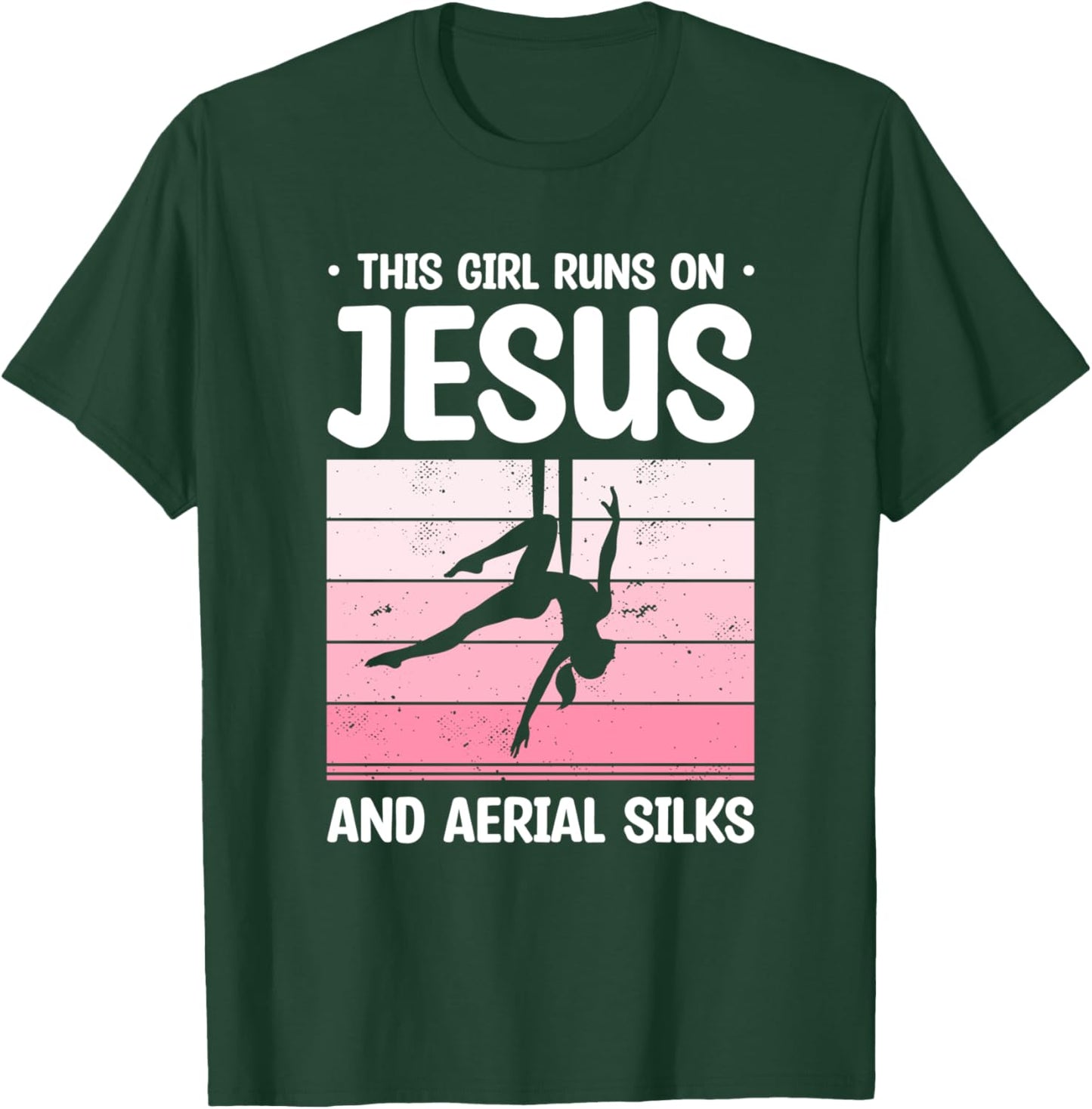 This Girl Runs On Jesus And Aerial Silks Aerialist Yoga T-Shirt - T-Shirt | Forest