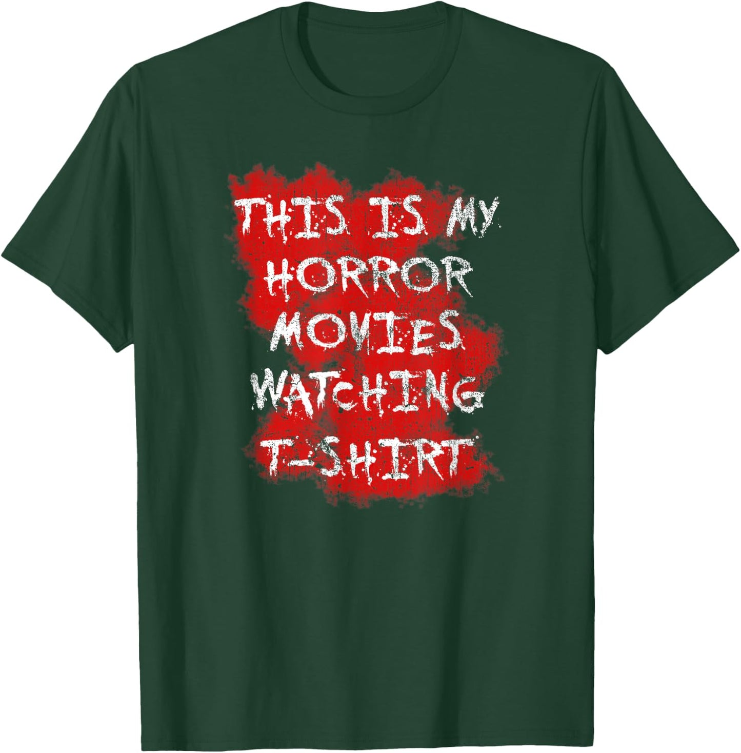 The Scariest Horror Movie That Will Make The Scary Movie Of Everyone T-Shirt - T-Shirt | Forest