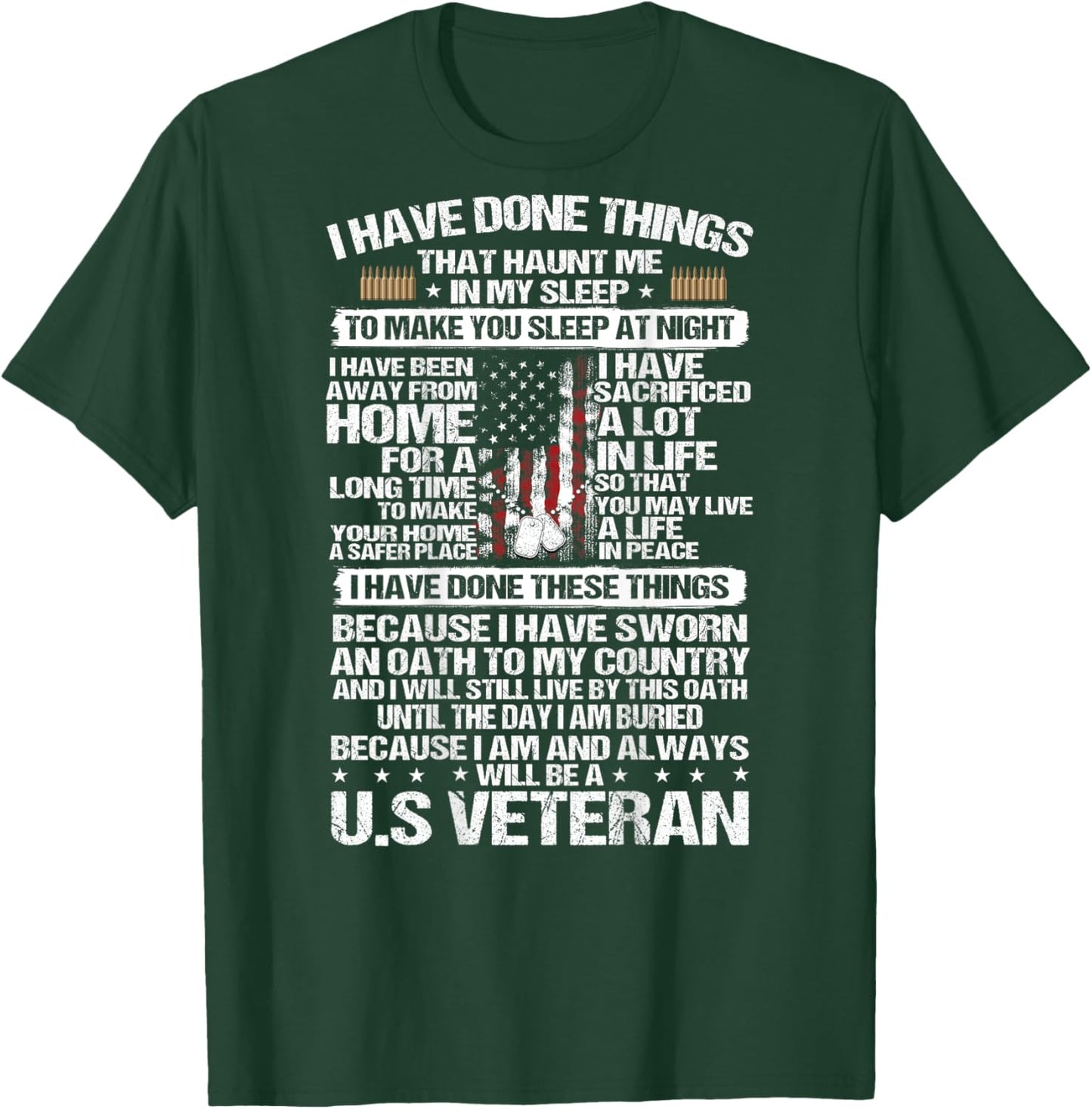 I Have Done Things That Haunt Me In My Sleep U.S Veteran T-Shirt - T-Shirt | Forest