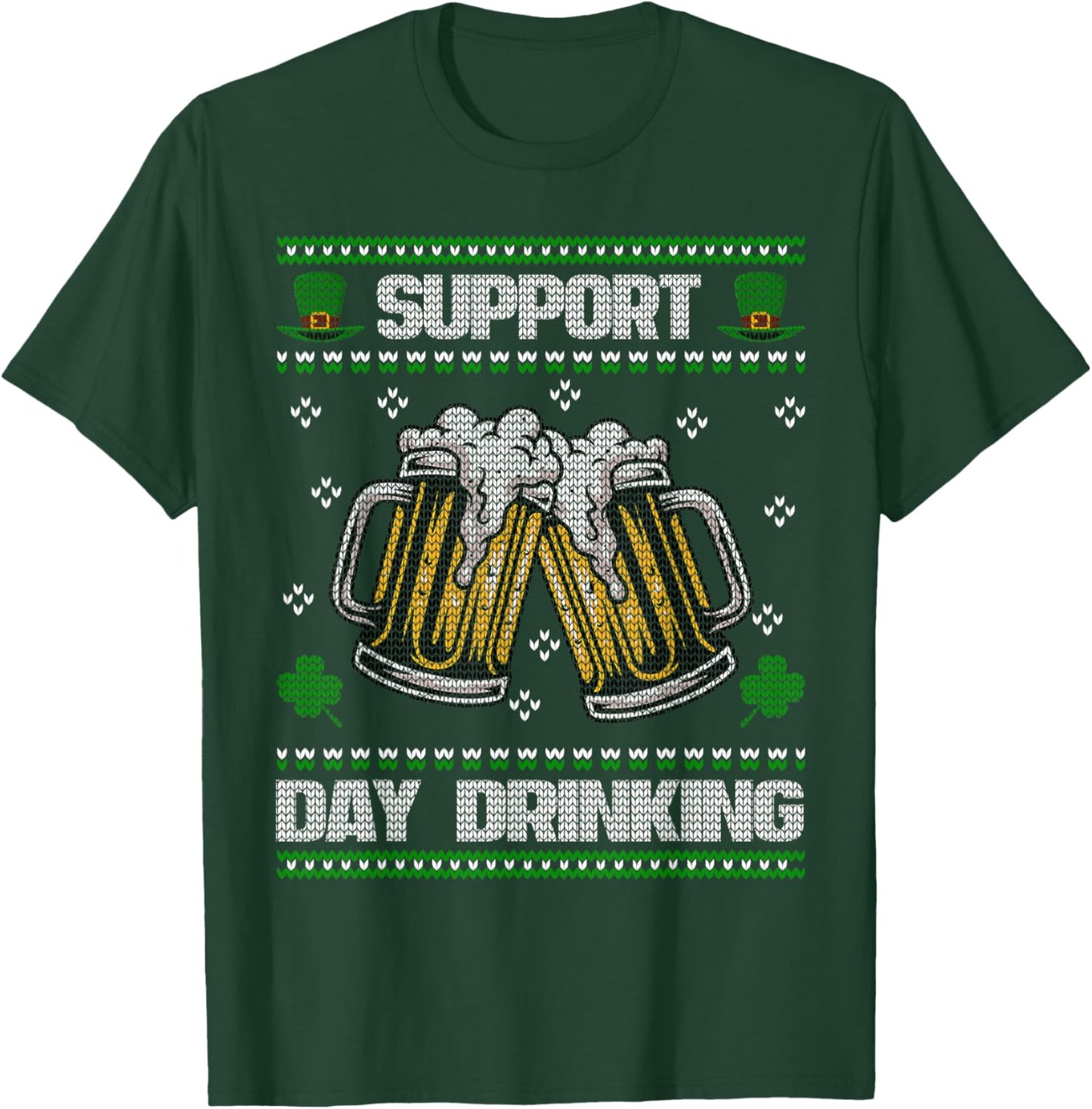 Support Day Drinking Ugly St. Patricks Day Funny Beer T-Shirt - T-Shirt | Forest
