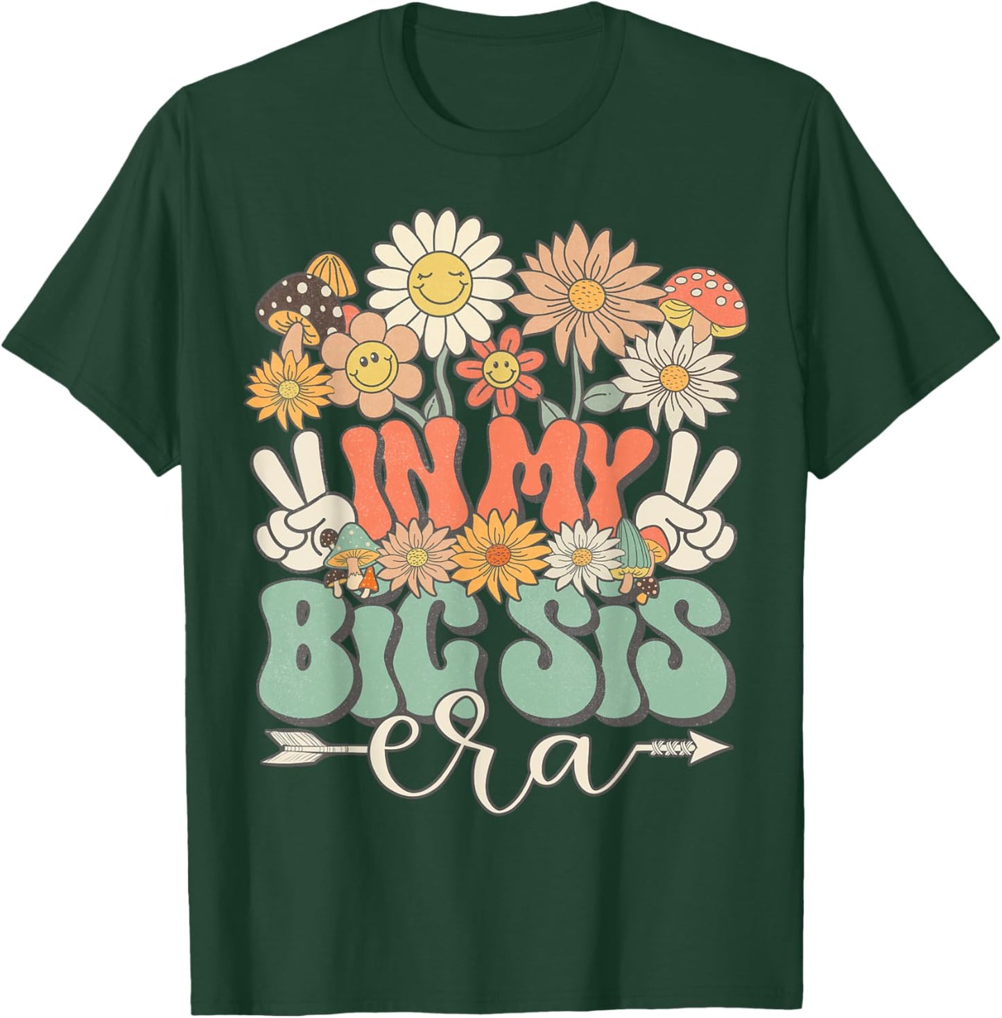 In My Big Sis Era Floral Hippie Groovy Retro Daisy Sister T-Shirt - T-Shirt | Forest