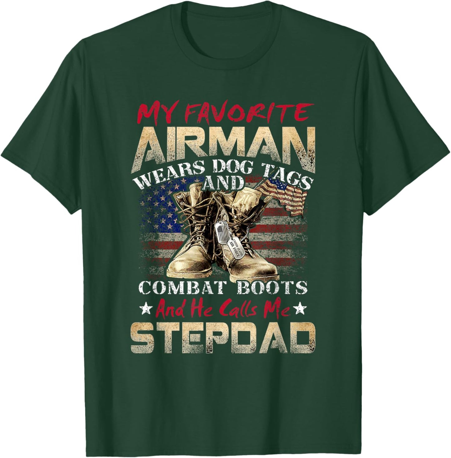 My Favorite Airman Calls Me Stepdad Military Combat Boots T-Shirt - T-Shirt | Forest