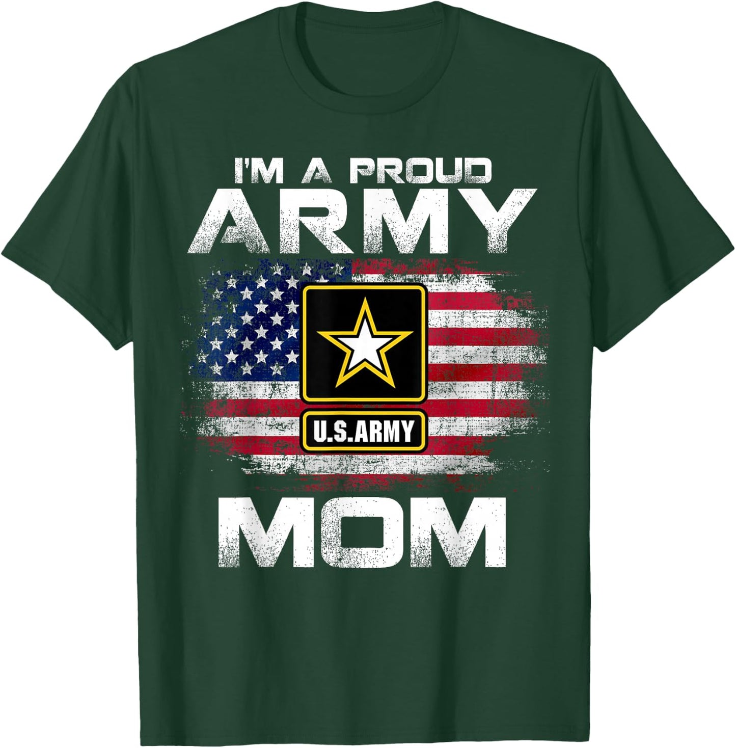 I'm A Proud Army Mom with American Flag for Veteran Gift T-Shirt - T-Shirt | Forest