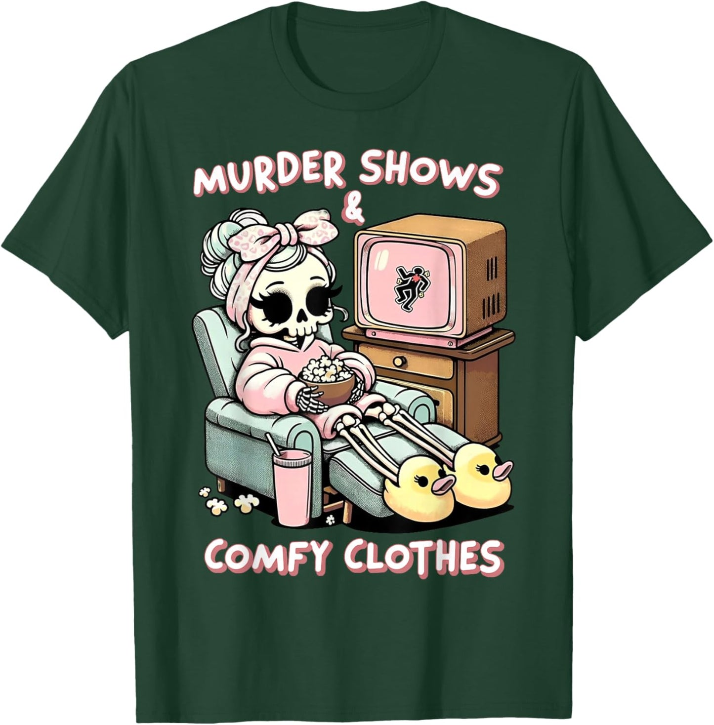 Skeleton Murder Shows & Comfy Clothes T-Shirt - T-Shirt | Forest