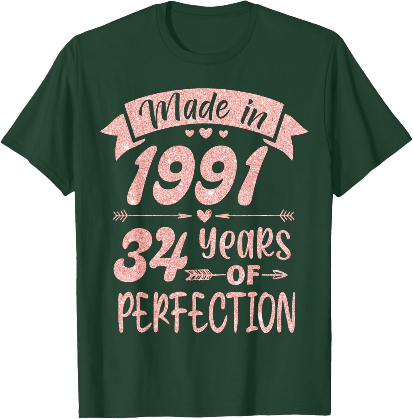 Made in 1991 34 Years Of Perfection Girl Women Birthday T-Shirt - T-Shirt | Forest