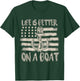 Funny Sailing Boating Sailor Boat Life Is Better On a Boat T-Shirt - T-Shirt | Forest