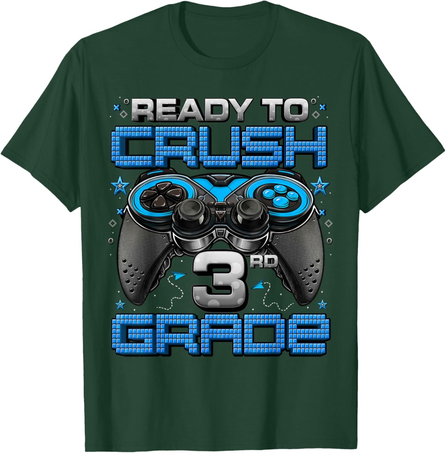 Ready To Crush 3rd Grade Level Unlocked Game On 3rd Grade T-Shirt - T-Shirt | Forest