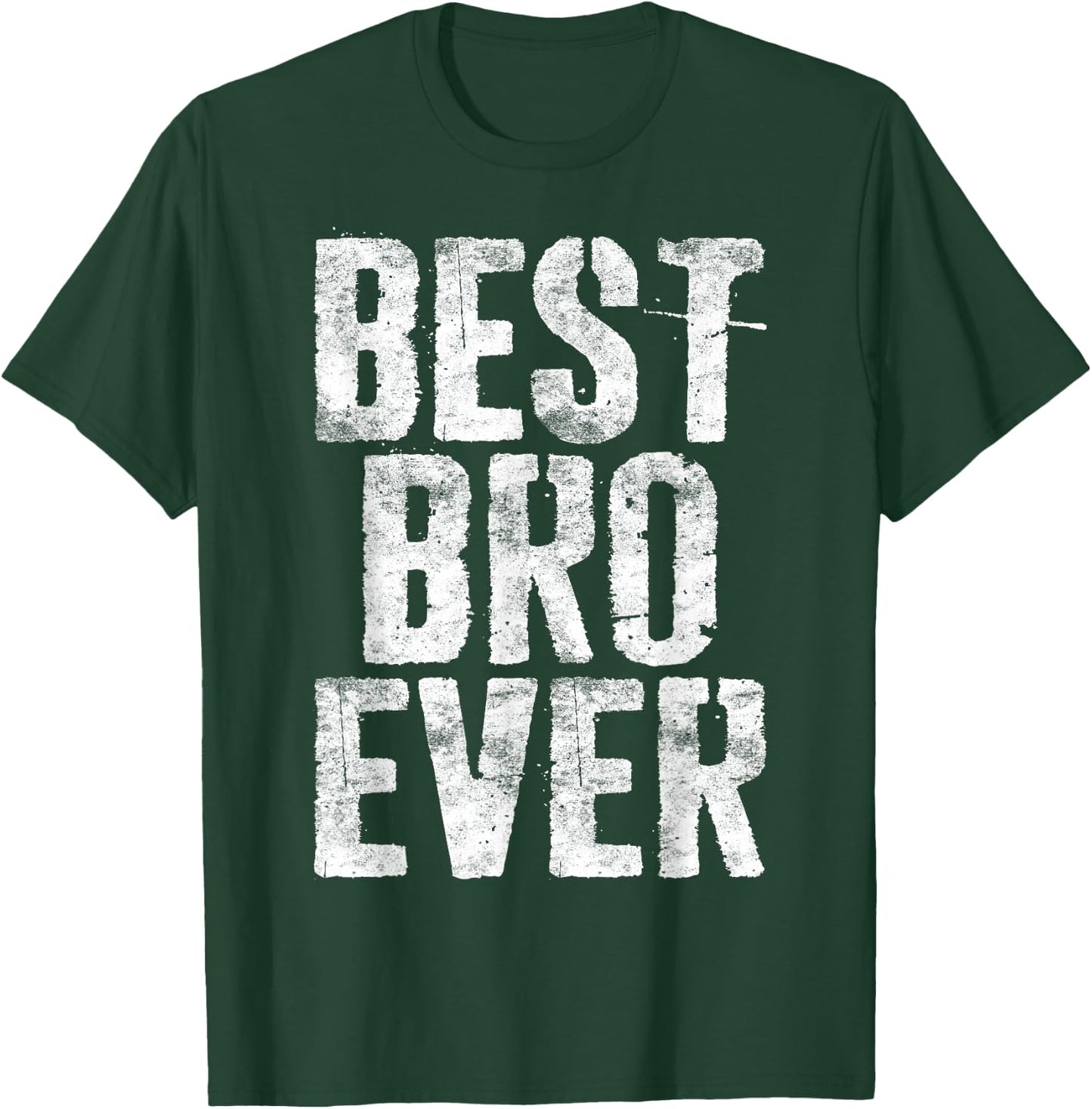 Best Bro Ever Shirt Men Brother Fathers Day T-Shirt - T-Shirt | Forest