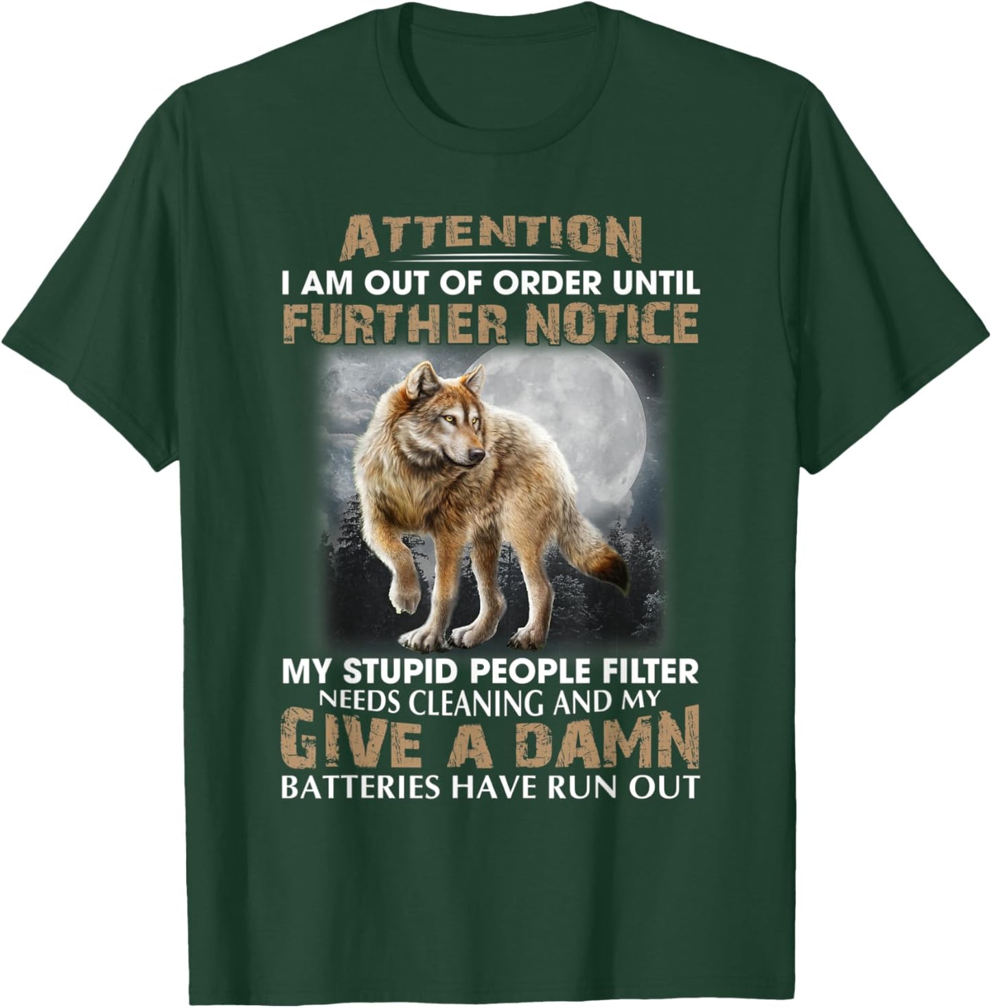 Attention I Am Out Of Order Until Further Notice T-Shirt - T-Shirt | Forest